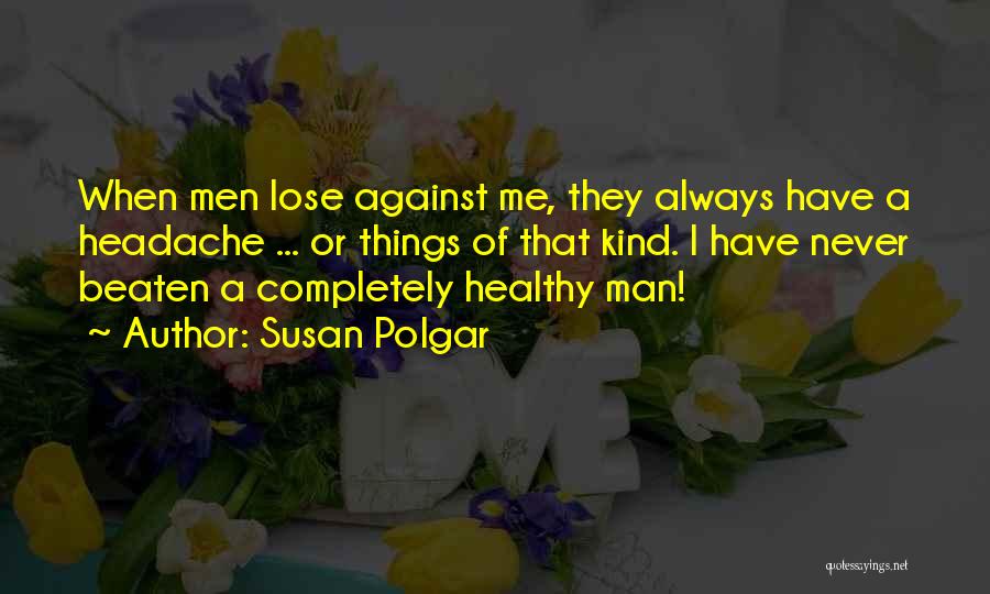 Susan Polgar Quotes 530841