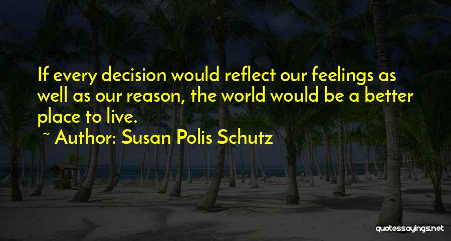 Susan Polis Schutz Quotes 1890748