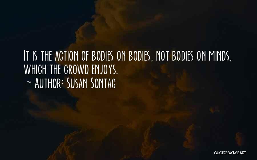 Susan Quotes By Susan Sontag