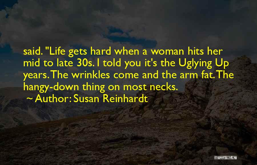 Susan Reinhardt Quotes 1555012