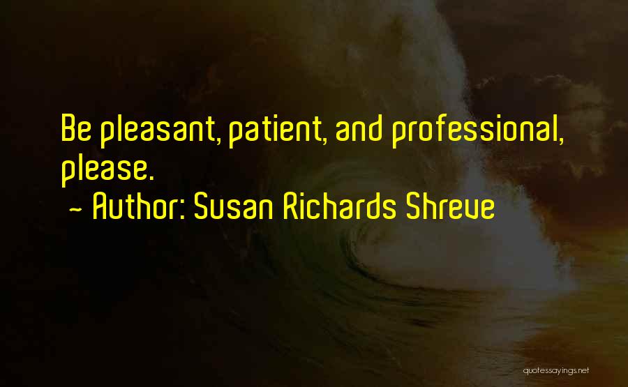 Susan Richards Shreve Quotes 280514