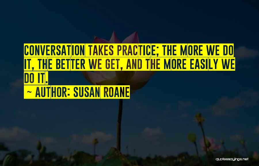 Susan RoAne Quotes 1887475