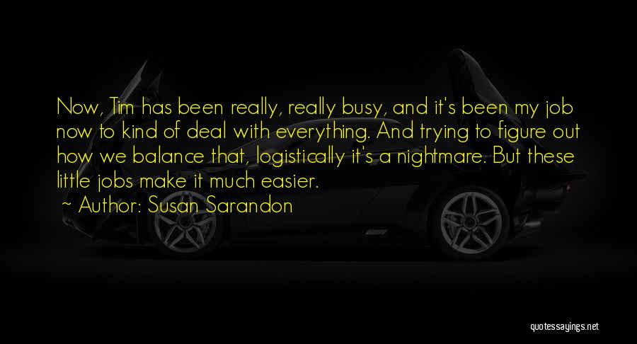 Susan Sarandon Quotes 1151449