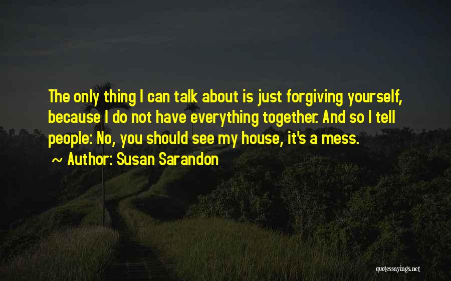 Susan Sarandon Quotes 1282471