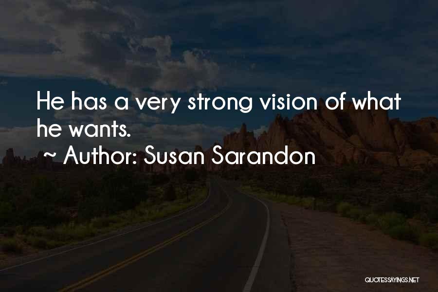 Susan Sarandon Quotes 1336046