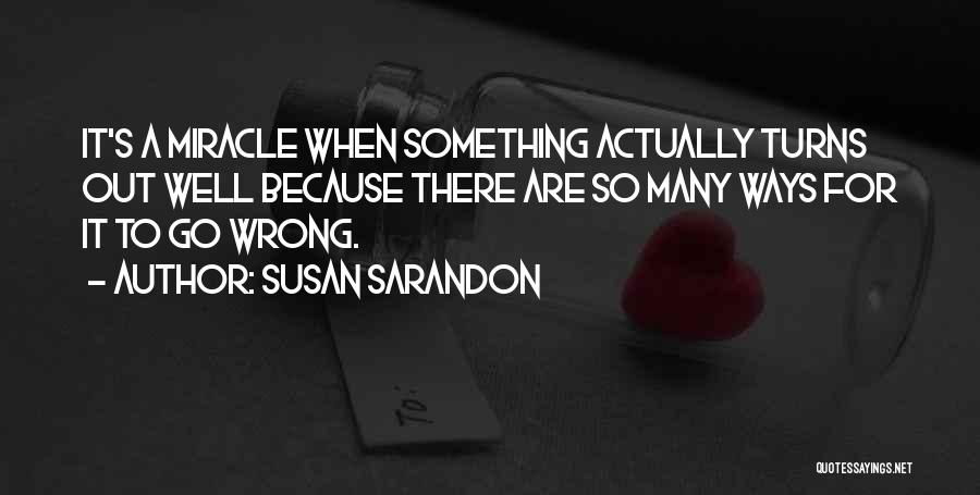 Susan Sarandon Quotes 1452168