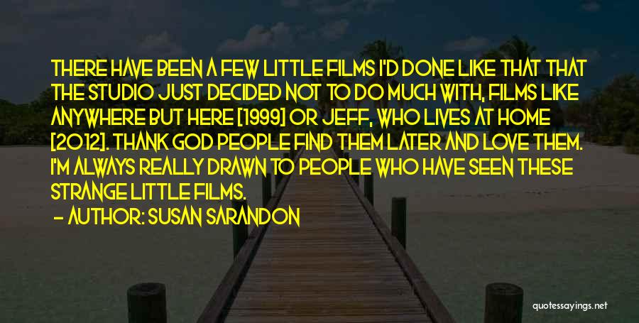 Susan Sarandon Quotes 1481687