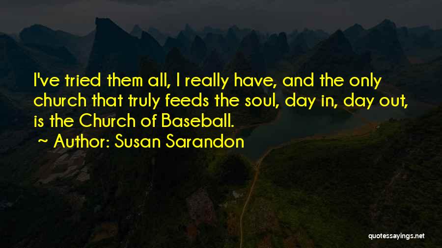 Susan Sarandon Quotes 1648615