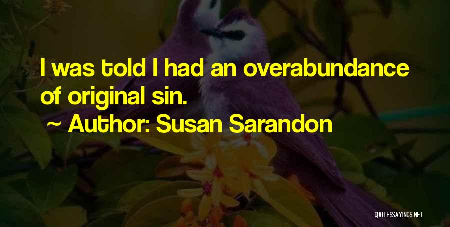 Susan Sarandon Quotes 1845443