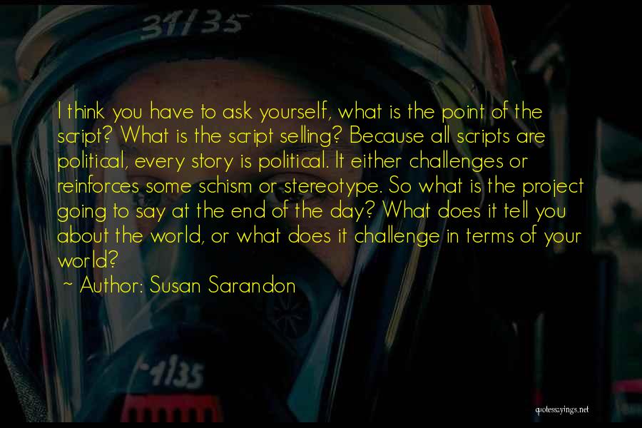 Susan Sarandon Quotes 2131459