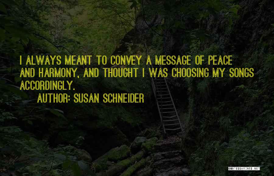 Susan Schneider Quotes 1454247