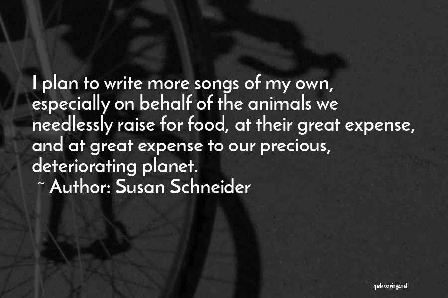 Susan Schneider Quotes 761462