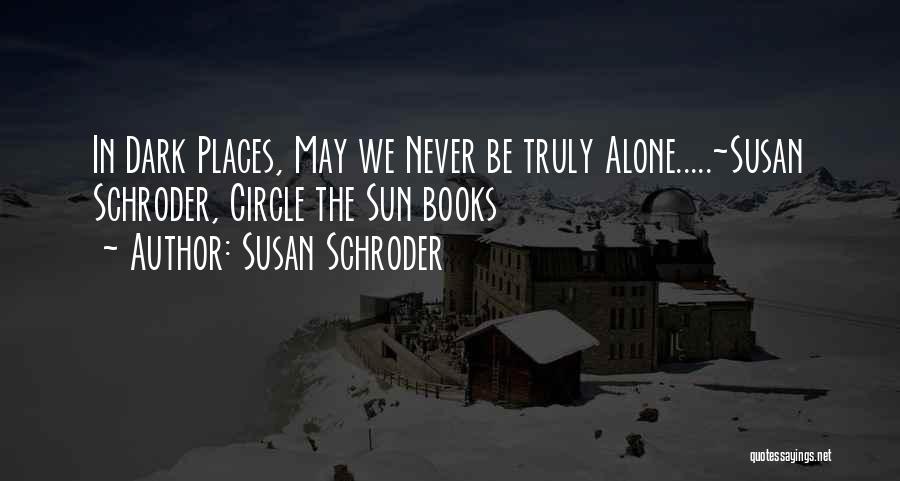 Susan Schroder Quotes 509257