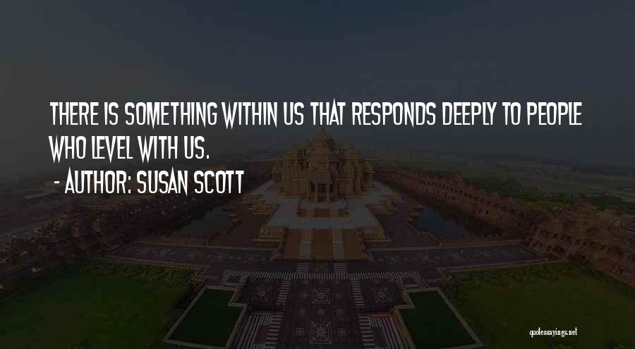 Susan Scott Quotes 557967