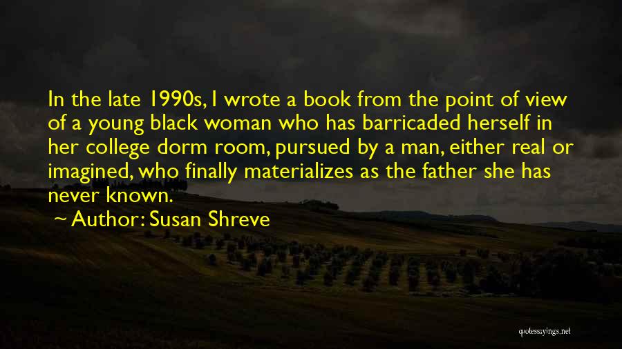 Susan Shreve Quotes 1135650