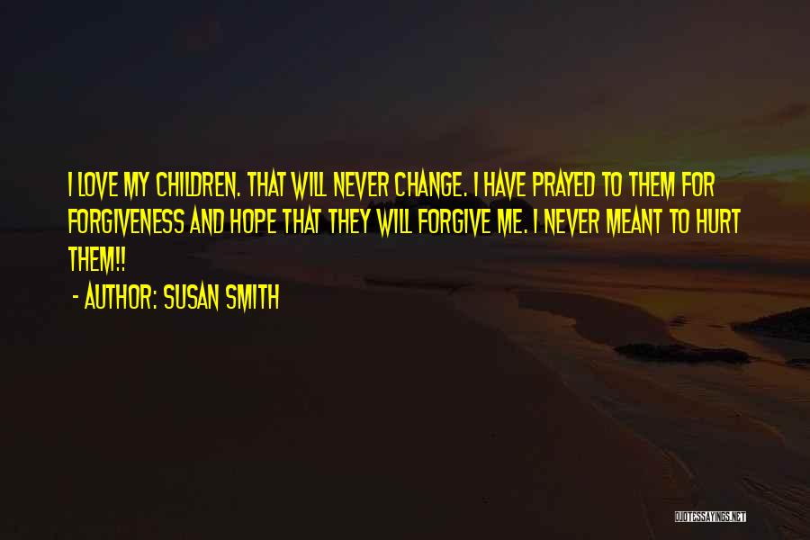 Susan Smith Quotes 1174310