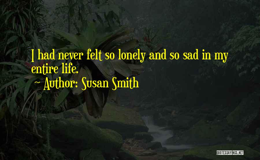 Susan Smith Quotes 1256910