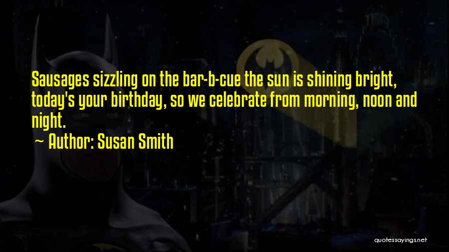 Susan Smith Quotes 2157114