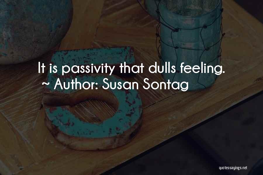 Susan Sontag Quotes 1694656
