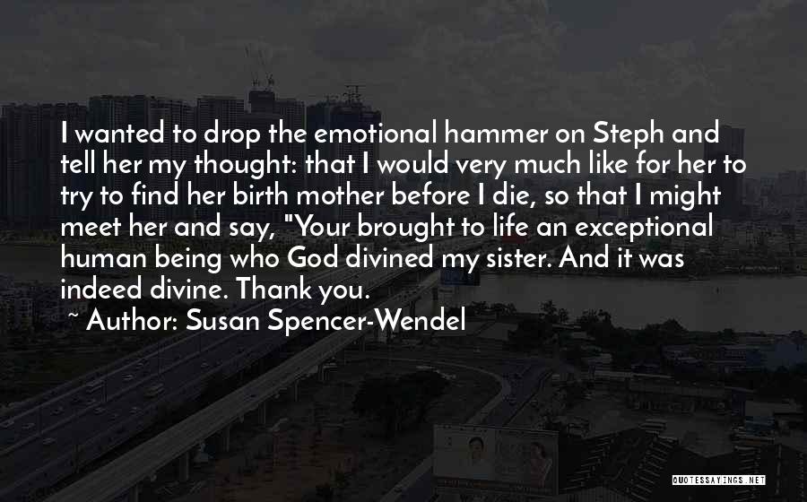 Susan Spencer-Wendel Quotes 2229811