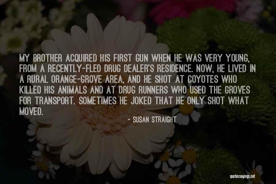 Susan Straight Quotes 1230342