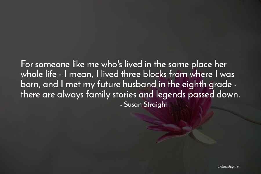 Susan Straight Quotes 1883350