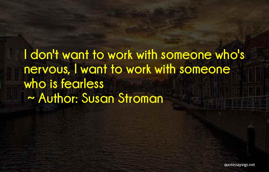 Susan Stroman Quotes 847751