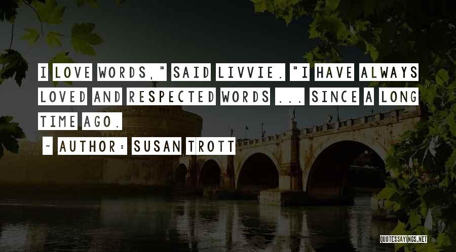 Susan Trott Quotes 1883409