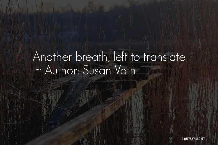 Susan Voth Quotes 537102