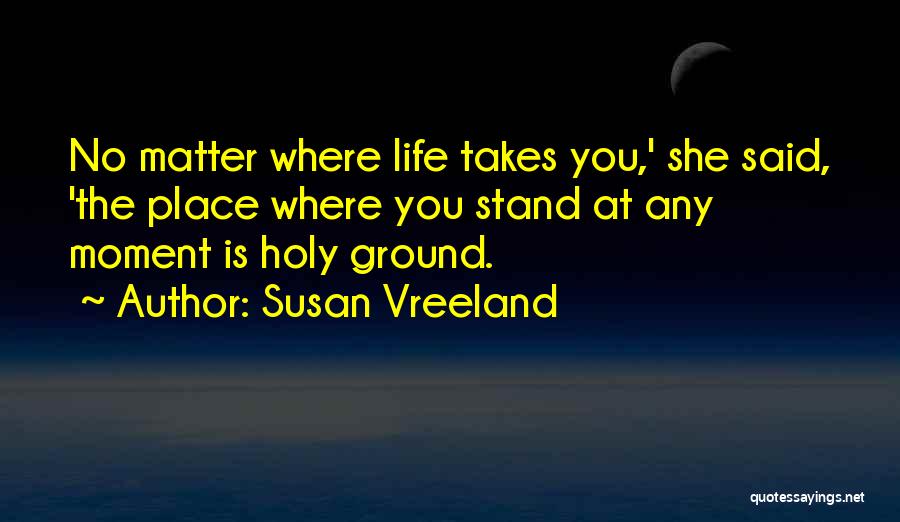 Susan Vreeland Quotes 1740454