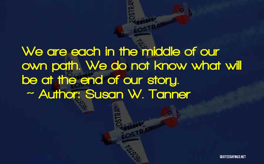 Susan W. Tanner Quotes 299009