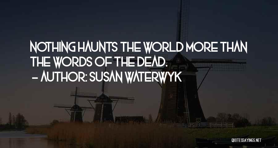 Susan Waterwyk Quotes 2213744