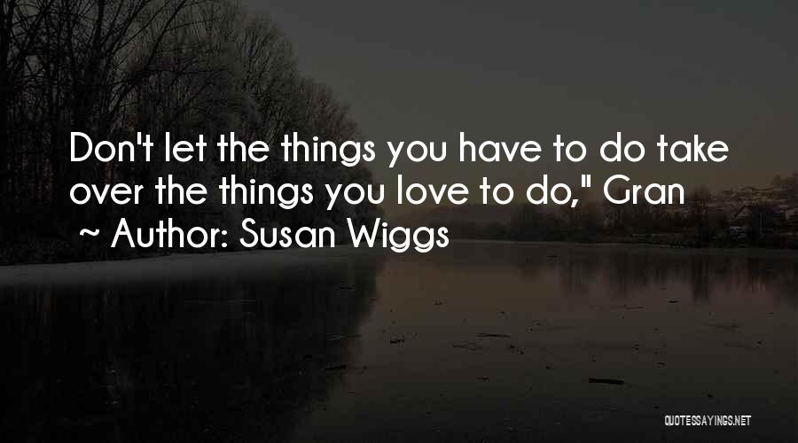 Susan Wiggs Quotes 1963291