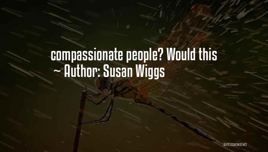 Susan Wiggs Quotes 531917