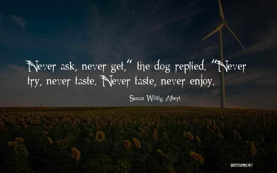 Susan Wittig Albert Quotes 267511 Susan Wittig Albert Quotes 267511