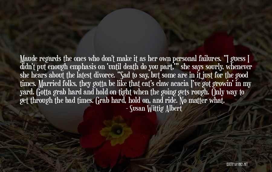 Susan Wittig Albert Quotes 829763 Susan Wittig Albert Quotes 829763