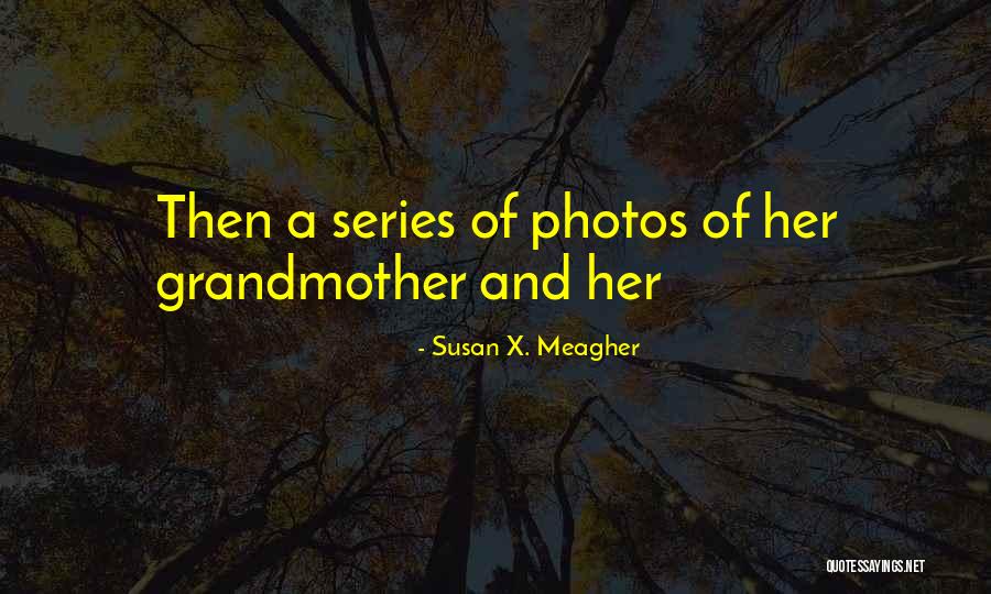 Susan X. Meagher Quotes 2193651