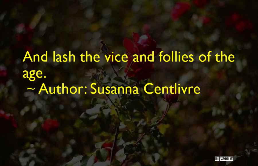 Susanna Centlivre Quotes 300206