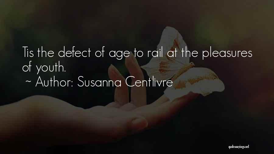 Susanna Centlivre Quotes 573305