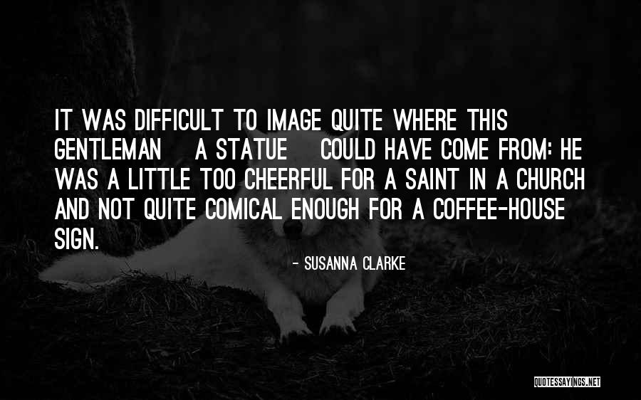 Susanna Clarke Quotes 1908794