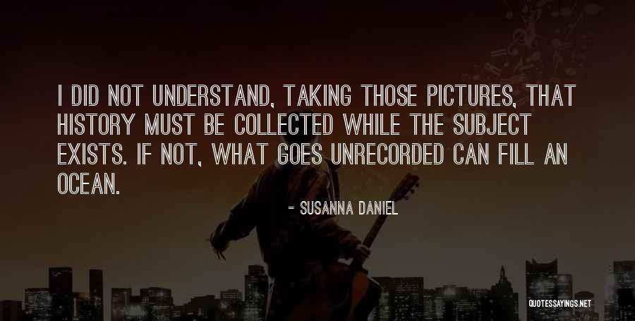 Susanna Daniel Quotes 2224097 Susanna Daniel Quotes 2224097