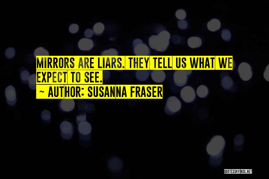 Susanna Fraser Quotes 753423