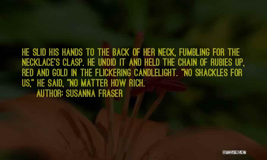 Susanna Fraser Quotes 984139