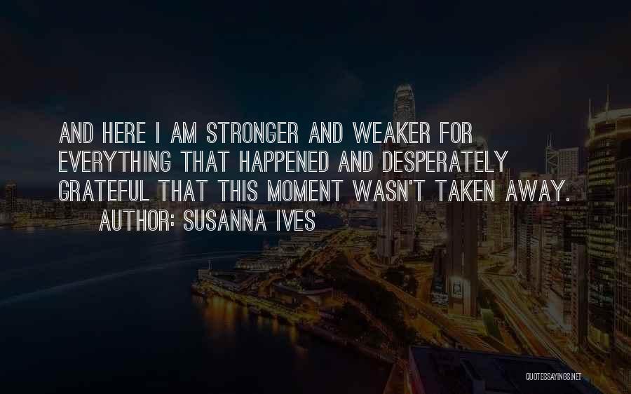 Susanna Ives Quotes 474416