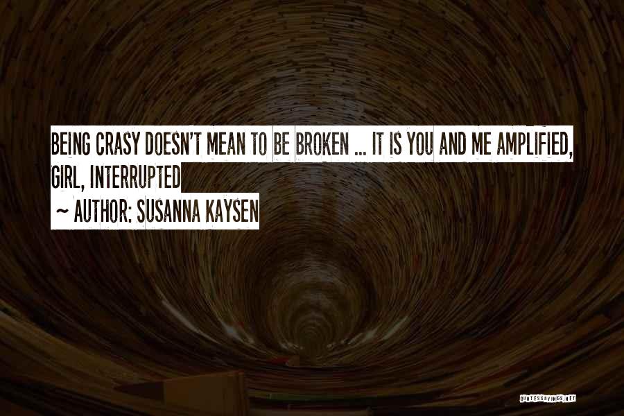 Susanna Kaysen Quotes 1074853