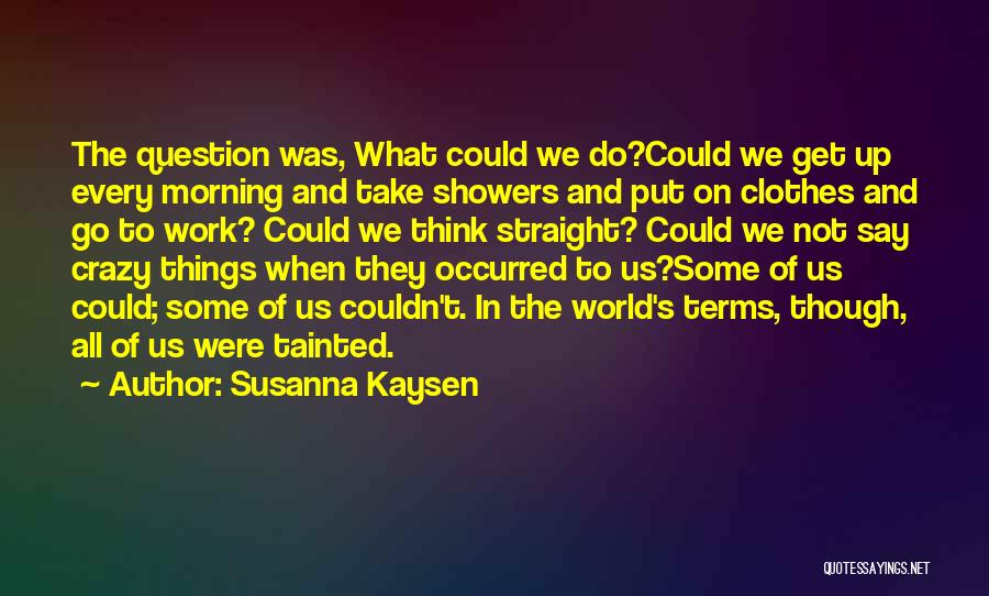 Susanna Kaysen Quotes 1298736