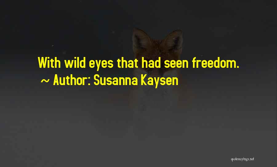 Susanna Kaysen Quotes 1352524