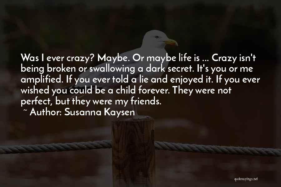 Susanna Kaysen Quotes 1746933