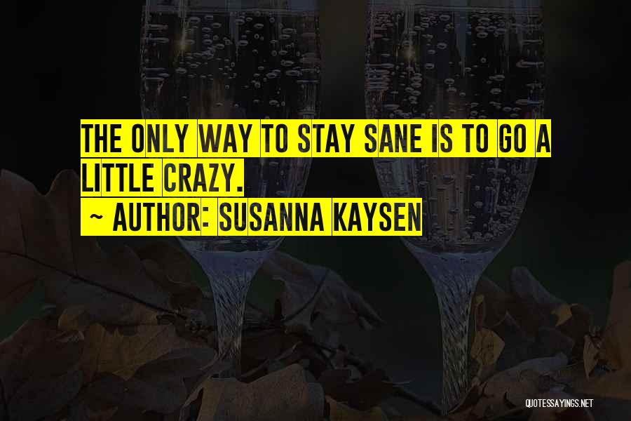 Susanna Kaysen Quotes 800728