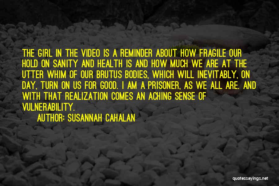 Susannah Cahalan Quotes 1766622